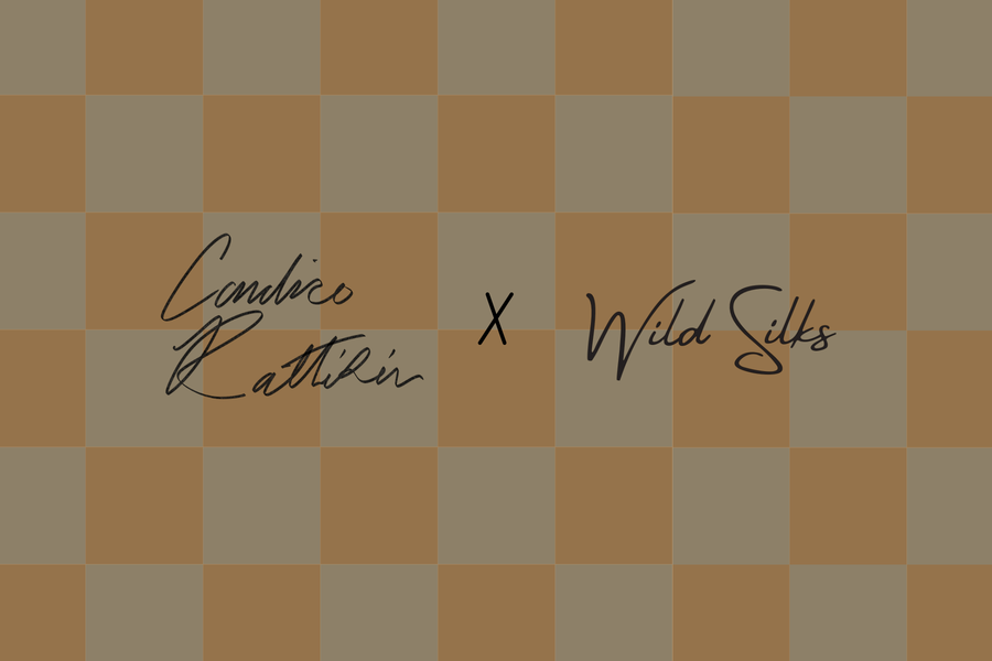 Candice Rattikin x Wild silks