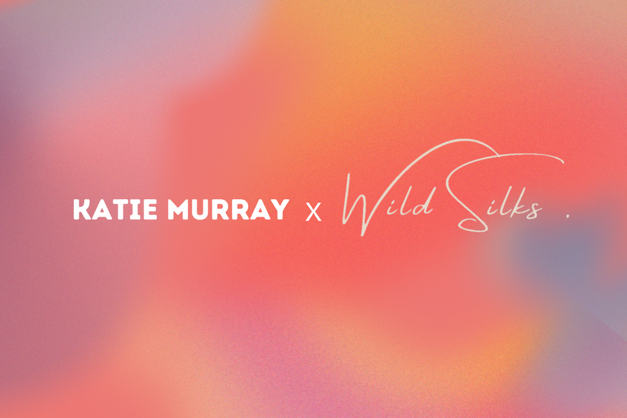 Katie Murray x Wild Silks
